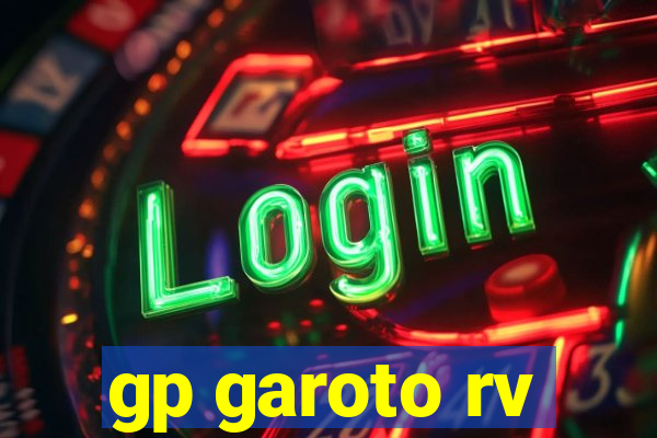 gp garoto rv